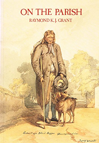 Beispielbild fr On the Parish - an Illustrated Source Book on the Care of the Poor under the Old Law zum Verkauf von EbenezerBooks
