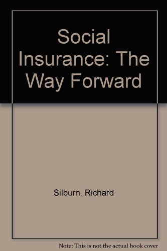 Social Insurance: The Way Forward (9780905245034) by Richard Silburn