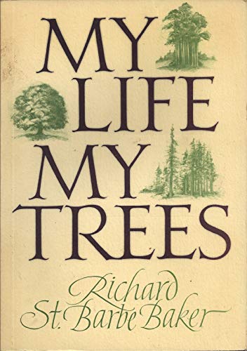 My Life, My Trees (9780905249407) by Baker, Richard