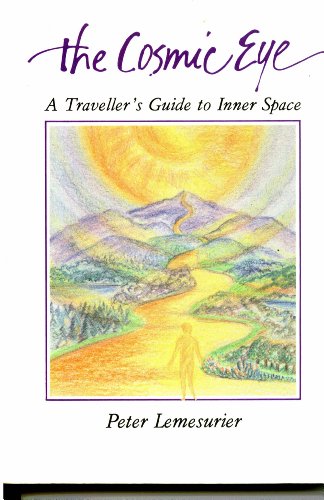 Beispielbild fr The Cosmic Eye: Traveller's Guide to Inner Space zum Verkauf von WorldofBooks