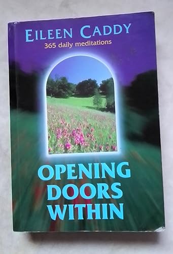 Beispielbild fr Opening Doors Within: 365 Daily Meditations from Findhorn zum Verkauf von HPB Inc.