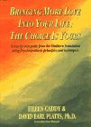 Bringing More Love into Your Life: The Choice Is Yours (9780905249759) by Caddy, Eileen; Platts, David Earl, Ph.D.