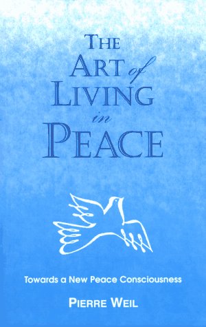 9780905249964: The Art of Living in Peace: Towards a New Peace Consciousness