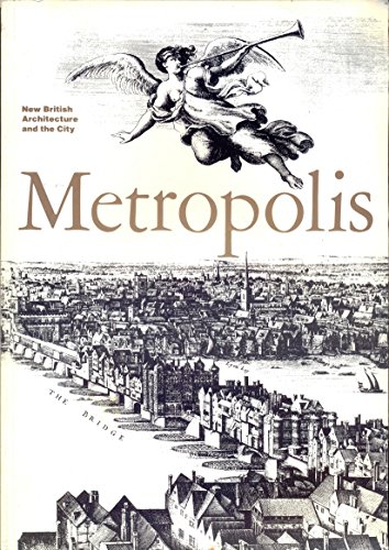 Beispielbild fr Metropolis: New British Architecture and the City zum Verkauf von WeBuyBooks