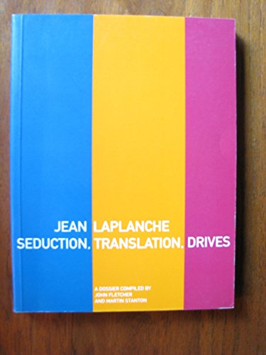 Jean Laplanche: Seduction, Translation and the Drives : A Dossier (Ica Documents, 11) (9780905263687) by Laplanche, Jean; Fletcher, John