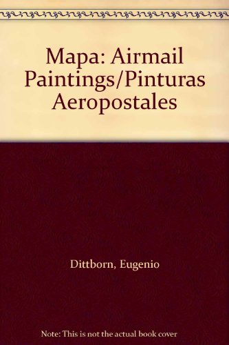 Mapa: Airmail Paintings/Pinturas Aeropostales (9780905263885) by Dittborn, Eugenio