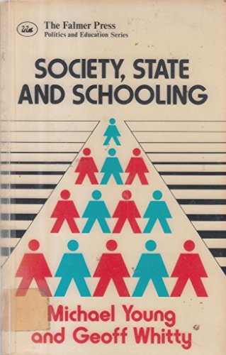 Stock image for Society, State and Schooling: Readings on the Possibilities for Radical Education for sale by Apeiron Book Service