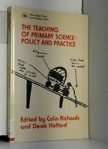 Stock image for HARDBACK: The Teaching of Primary Science: Policy and Practice for sale by G. & J. CHESTERS