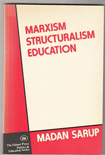 Stock image for Marxism, Structuralism, Education: Theoretical Developments in the Sociology of Education for sale by AwesomeBooks