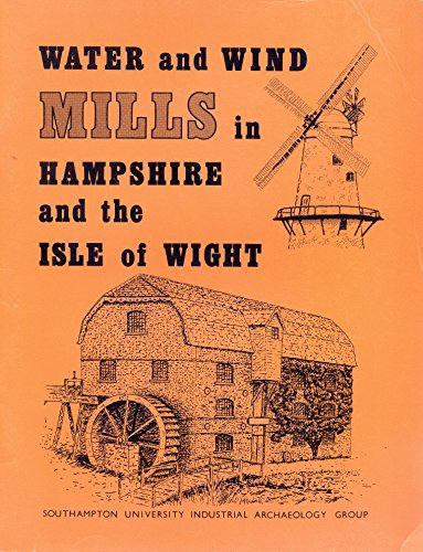 9780905280011: Water and Wind Mills in Hampshire and the Isle of Wight