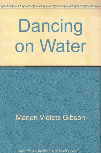 Stock image for Dancing on Water for sale by Goldstone Books