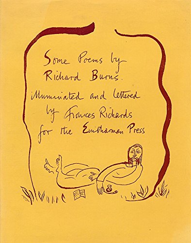 Some Poems by Richard Burns, illuminated and lettered by Frances Richards,