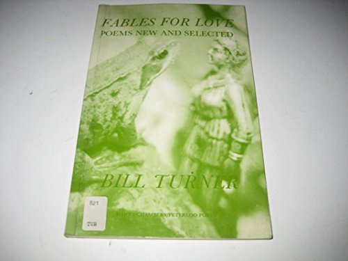 Beispielbild fr Fables for Love: Poems New and Selected zum Verkauf von Stephen White Books
