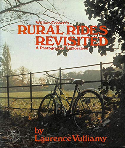 Imagen de archivo de William Cobbett's Rural Rides Revisited: A Photographic Exploration a la venta por WorldofBooks