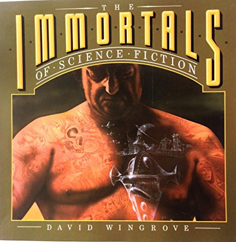 Imagen de archivo de Immortals of Science Fiction Wingrove, David a la venta por Re-Read Ltd