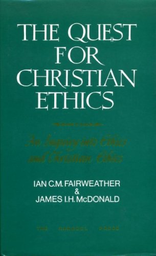 Beispielbild fr The Quest for Christian Ethics: An Enquiry into Ethics and Christian Ethics zum Verkauf von medimops