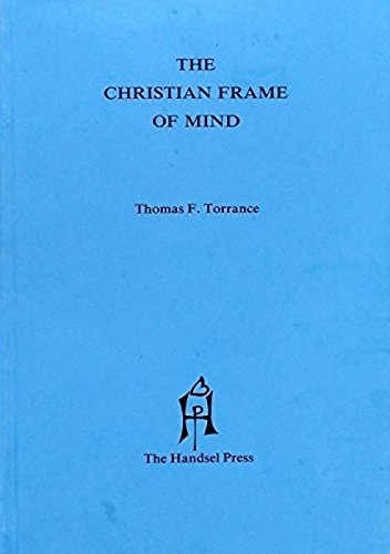The Christian Frame of Mind (9780905312439) by T. F. Torrance