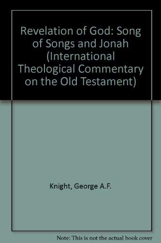Imagen de archivo de Revelation Of God A Commentary on the Books of The Song of Songs and Jonah a la venta por 4 THE WORLD RESOURCE DISTRIBUTORS