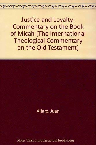 Beispielbild fr Justice and Loyalty : Commentary on the Book of Micah zum Verkauf von Better World Books