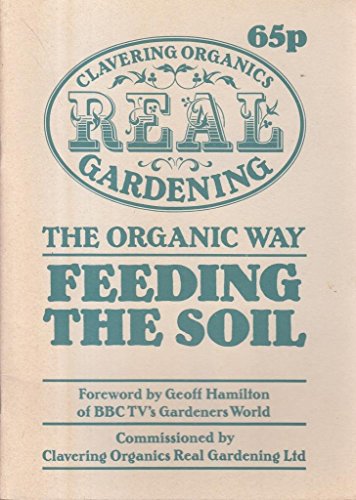 Beispielbild fr Feeding the Soil the Organic Way zum Verkauf von WorldofBooks