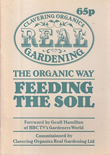 Imagen de archivo de Feeding the Soil the Organic Way a la venta por WorldofBooks
