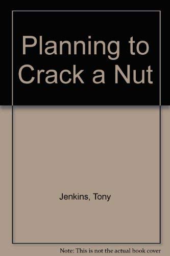 Beispielbild fr Planning to Crack a Nut zum Verkauf von WorldofBooks