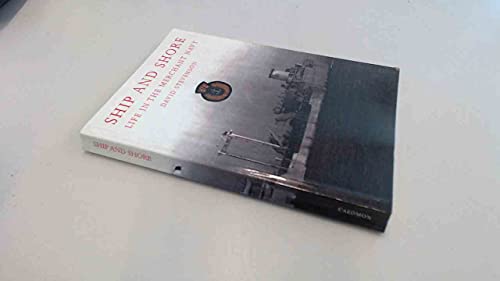 Beispielbild fr Ship and Shore: Life in the Merchant Navy zum Verkauf von WorldofBooks