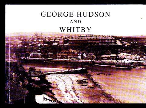 Beispielbild fr George Hudson and Whitby zum Verkauf von WorldofBooks