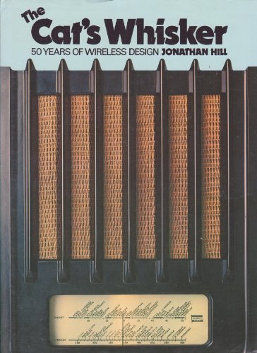 Stock image for The Cat's Whisker: 50 Years of Wireless Design for sale by Better World Books: West