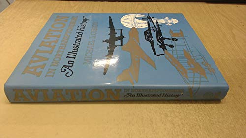 Aviation in Northamptonshire: An Illustrated History