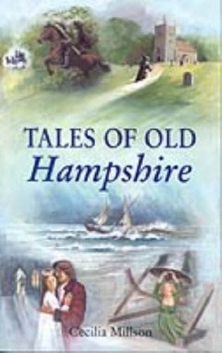 Stock image for Tales of old Hampshire (County Tales) for sale by Wonder Book