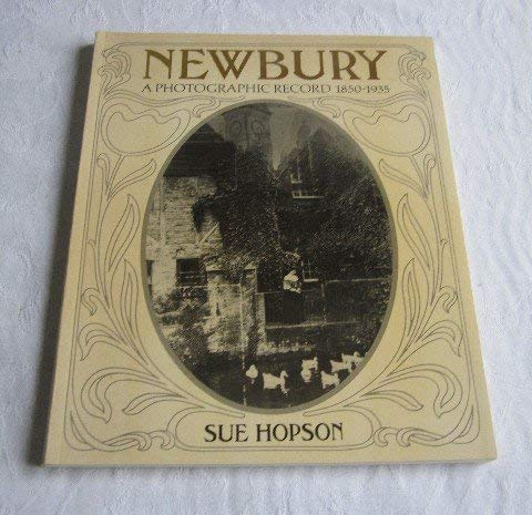 Beispielbild fr Newbury: A Photographic Record, 1850-1935 zum Verkauf von WorldofBooks