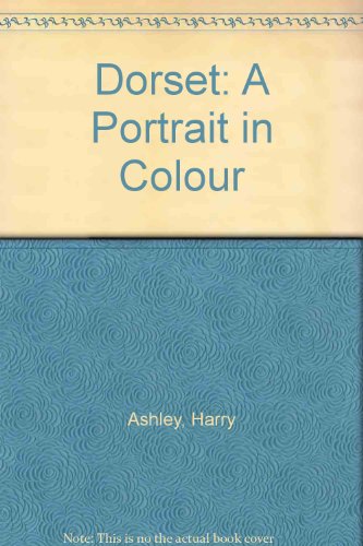 9780905392639: Dorset: A Portrait in Colour