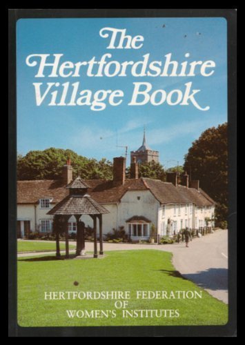 Stock image for The Hertfordshire Village Book (The Villages of Britain) for sale by Bayside Books