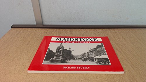 Imagen de archivo de Maidstone Past and Present a la venta por WorldofBooks