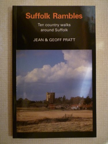 Stock image for Suffolk Rambles. Ten Country Walks Around Suffolk. With Historical Notes. for sale by The London Bookworm