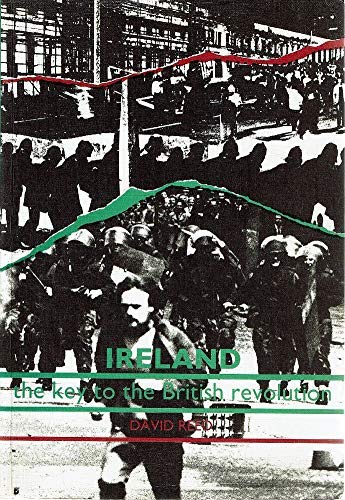9780905400044: Ireland: The Key to the British Revolution