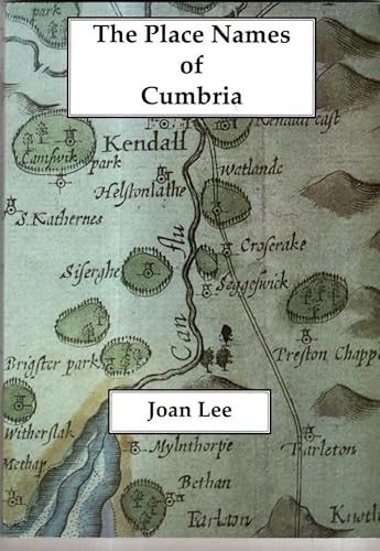 The Place Names of Cumbria - Joan Lee