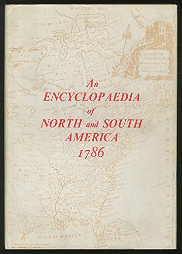 Beispielbild fr AN ENCYCLOPAEDIA OF NORTH AND SOUTH AMERICA: 1786. zum Verkauf von Cambridge Rare Books