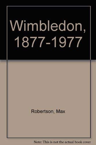 9780905418506: Wimbledon, 1877-1977
