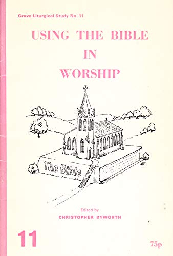 Imagen de archivo de Using the Bible in Worship (Liturgical studies) a la venta por Redux Books