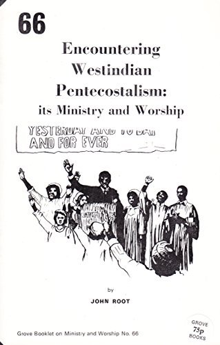 Stock image for Encountering West Indian Pentecostalism: Its Ministry and Worship: 66 (Worship S.) for sale by WorldofBooks