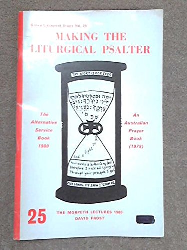 Beispielbild fr Making the Liturgical Psalter (The Morpeth Lectures) zum Verkauf von Redux Books