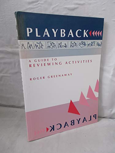 Beispielbild fr Playback : A Guide to Reviewing Activities zum Verkauf von Better World Books Ltd