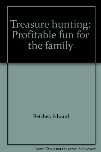 Stock image for Treasure Hunting: Profitable Fun for All the Family for sale by WorldofBooks