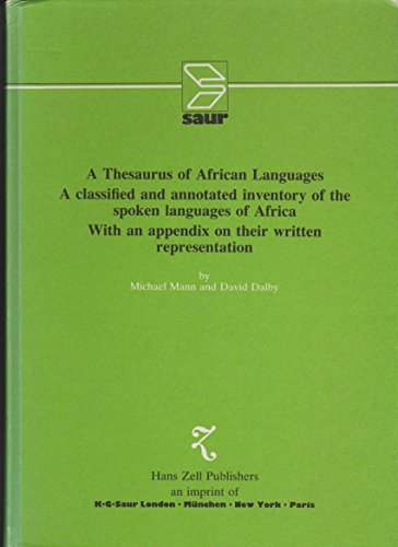 A Thesaurus of African Languages, a Classified and Annotated Inventory of the Spoken Languages of...