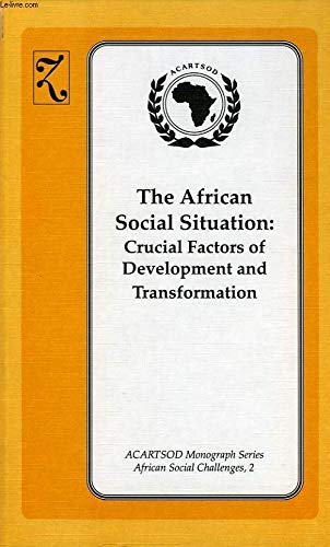 9780905450780: African Social Situation: Crucial Factors of Development and Transformation