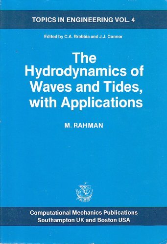 9780905451718: The Hydrodynamics of Waves and Tides with Applications (Topics in Engineering)