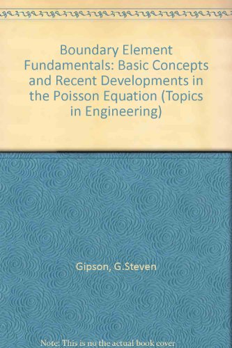 Stock image for Boundary Element Fundamentals: Basic Concepts and Recent Developments in the Poisson Equation (Volume 2) for sale by Anybook.com