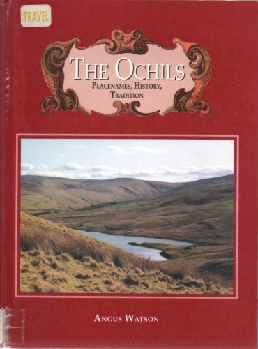 Imagen de archivo de The Ochils: Placenames, Tradition, History a la venta por WorldofBooks